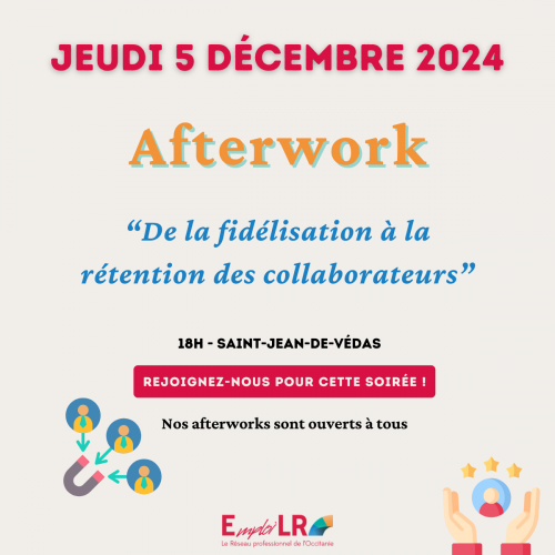 Afterwork Emploi LR : “De la fidélisation à la rétention des collaborateurs”