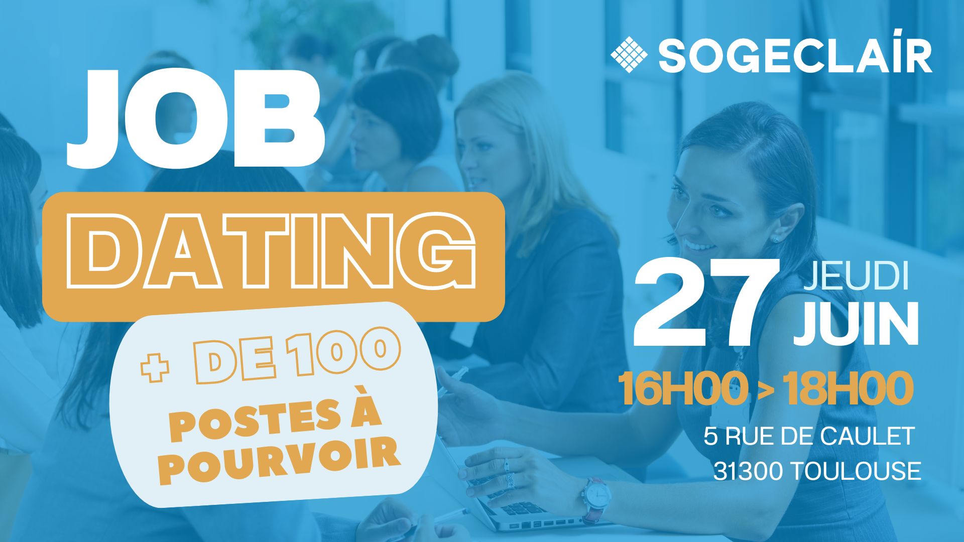 Job Dating Sogeclair - Plus de 100 postes à pourvoir